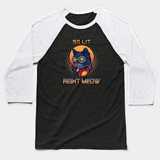 So Lit Right Meow EDM DJ Rave Party Festival Cat Baseball T-Shirt
